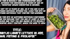 Hotkinkyjo Lamb’s Lettuce In Ass, Rectal Fisting & Prolapse